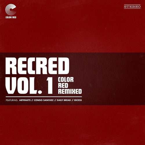 the album cover for Recred Vol 1 Color Red Remixed Ep / Various - Recred Vol. 1: Color Red Remixed (ep) / Various