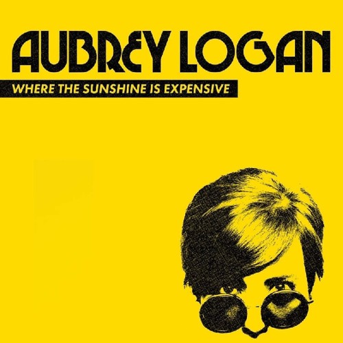 the album cover for Aubrey Logan - Where The Sunshine Is Expensive