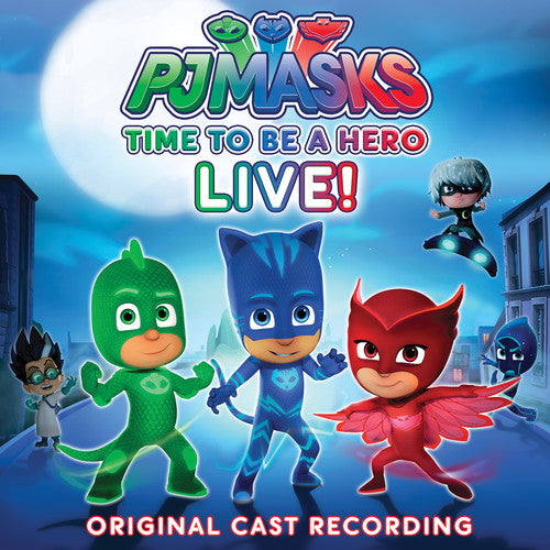 PJ Masks - Time to Be a Hero! (Original Cast Recording) [RSD 2019]