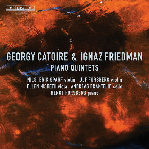 the album cover for Catoire / Forsberg / Brantelid - Piano Quintets