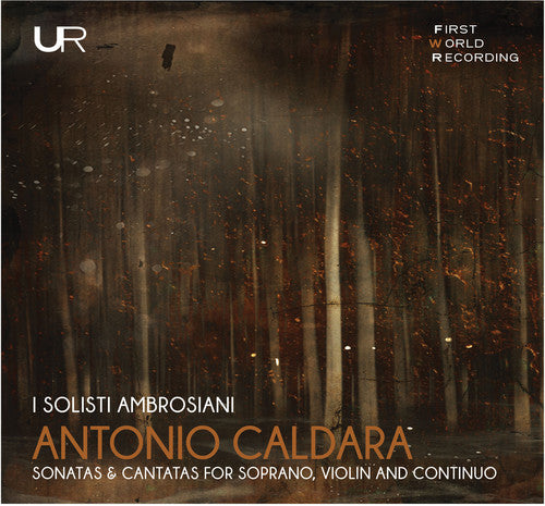 the album cover for Caldara - Sonatas & Cantatas for Soprano / Violin & Continuo