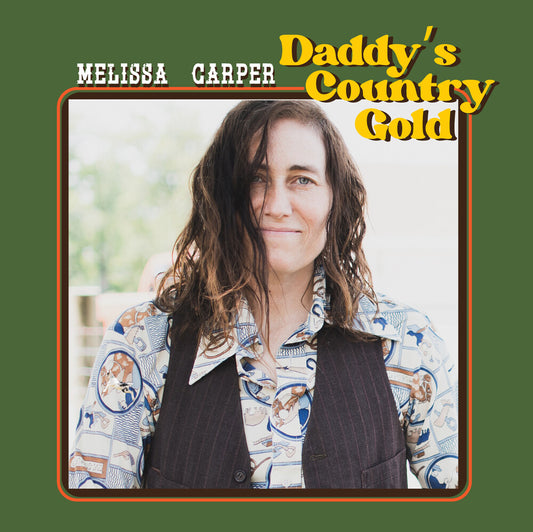 Melissa Carper - Daddy's Country Gold [LP]