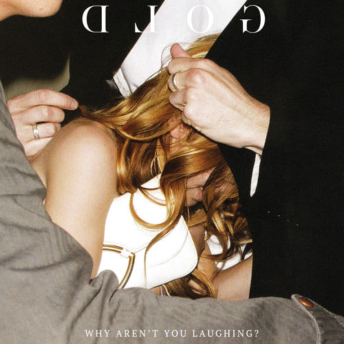 the album cover for Gold - Why Aren't You Laughing