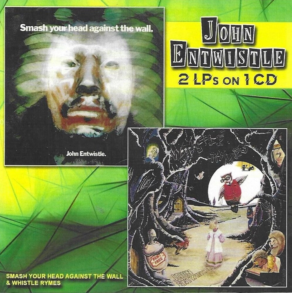 the album cover for John Entwistle - Smash Your Head Against The Wall / Whistle Rymes