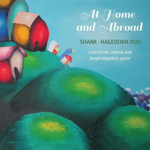 the album cover for Contreras / Shank-Hagedorn Duo - At Home & Abroad