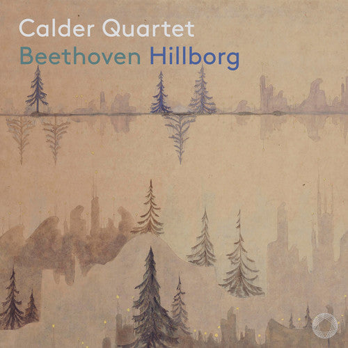 the album cover for Beethoven / Calder Quartet - Beethoven & Hillborg