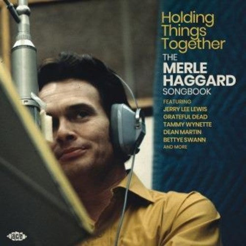 the album cover for Holding Things Together Merle Haggard Songbook - Holding Things Together: Merle Haggard Songbook / Various