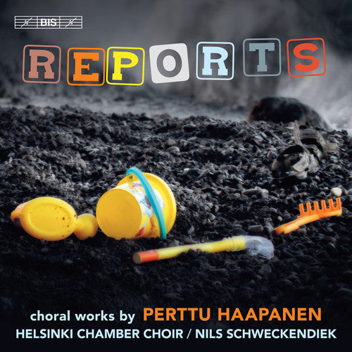the album cover for Haapanen / Helsinki Chamber Choir / Schweckendiek - Reports