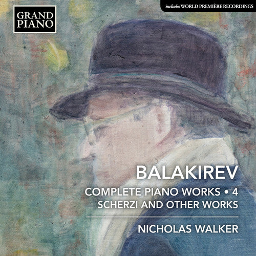 the album cover for Balakirev / Walker - Complete Piano Works 4