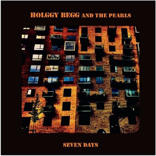 the album cover for Holggy Begg & The Pearls - Seven Days