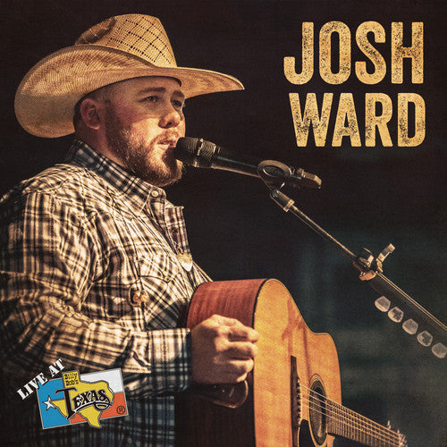 the album cover for Josh Ward - Live At Billy Bob's Texas