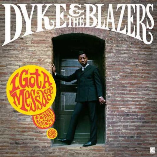 Dyke & The Blazers - I Got a Message: Hollywood (1968–1970) [2LP]