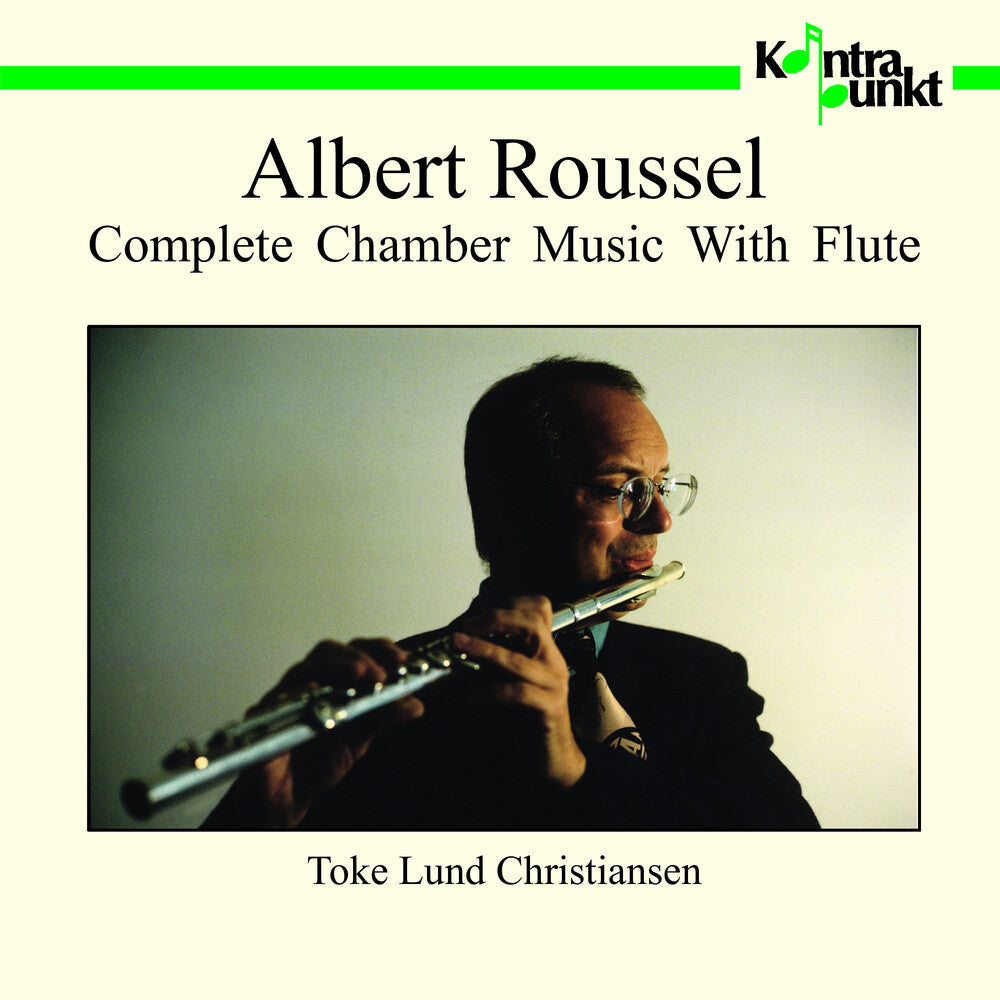 the album cover for Roussel / Christiansen - Complete Chamber Music with Flute