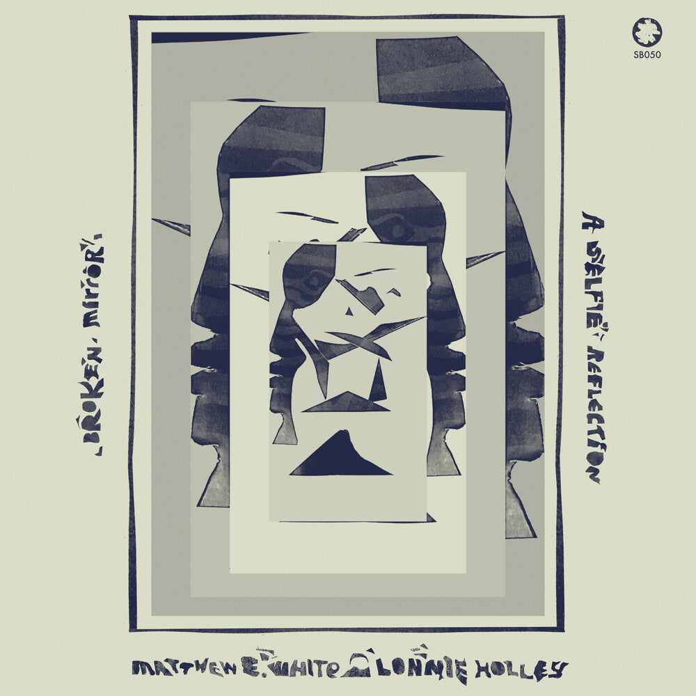 the album cover for Matthew E. White & Lonnie Holley - Broken Mirror: A Selfie Reflection