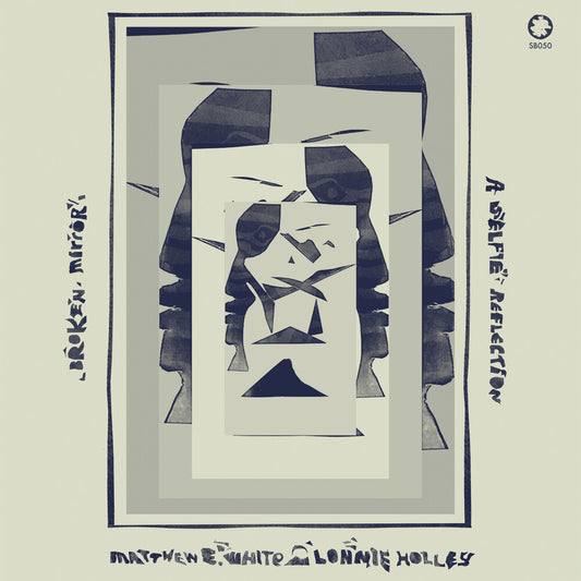 the album cover for Matthew E. White & Lonnie Holley - Broken Mirror: A Selfie Reflection