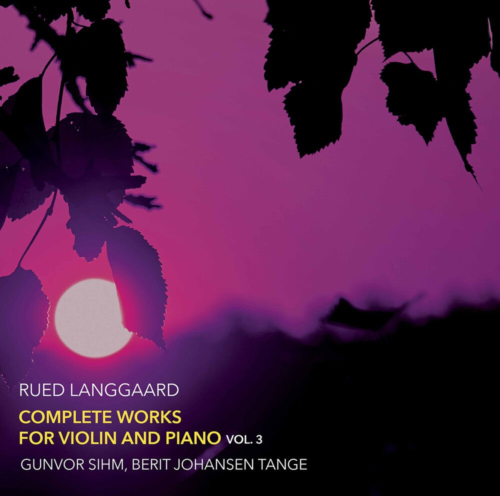 the album cover for Langgaard / Sihm / Tange - Complete Works for Violin 3