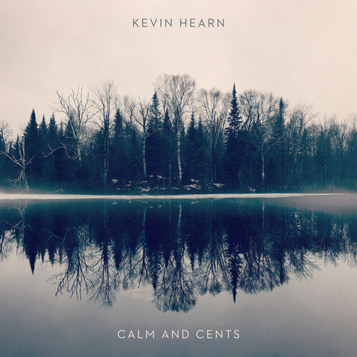the album cover for Kevin Hearn - Calm + Cents