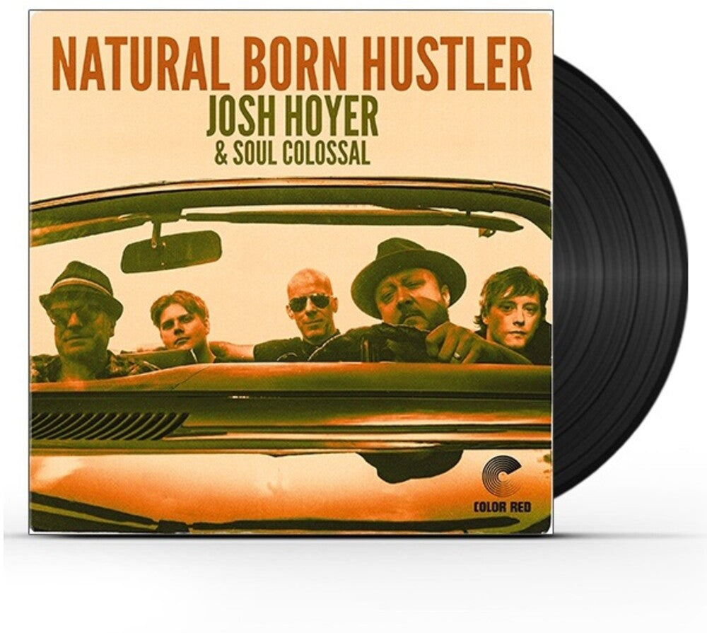 the album cover for Josh Hoyer  / Soul Colossal - Natural Born Hustler (Blk) [180 Gram]
