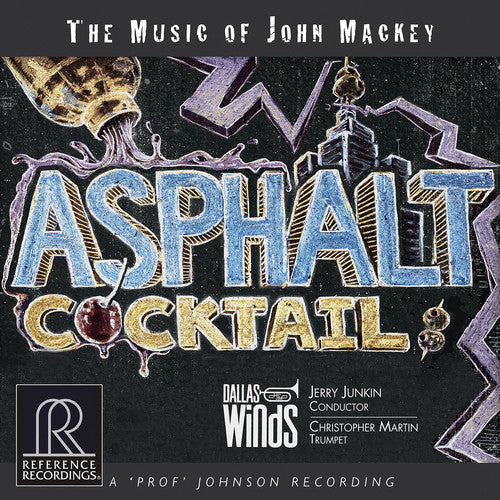 the album cover for Mackey / Dallas Winds / Junkin - Asphalt Cocktail