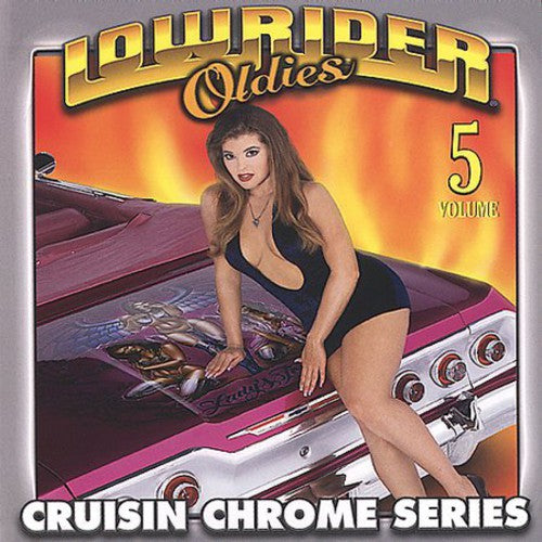 the album cover for Lowrider Oldies - Lowrider Oldies Chrome, Vol. 5