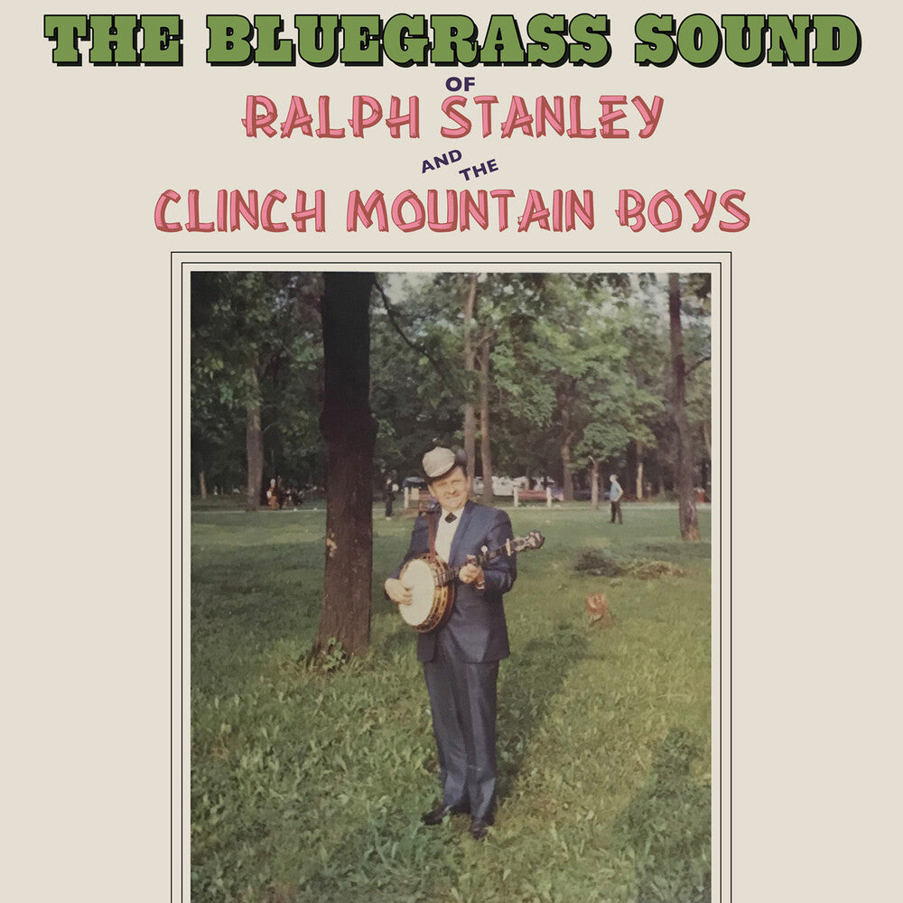 the album cover for Ralph Stanley  / The Clinch Mountain Boys - The Bluegrass Sound