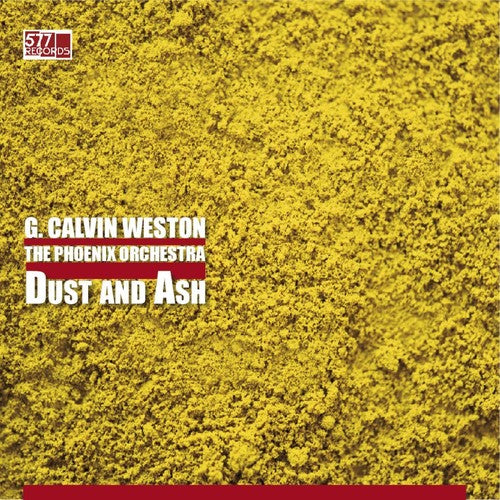 the album cover for Calvin Weston - Phoenix Orchestra - Dust And Ash [Download Included]