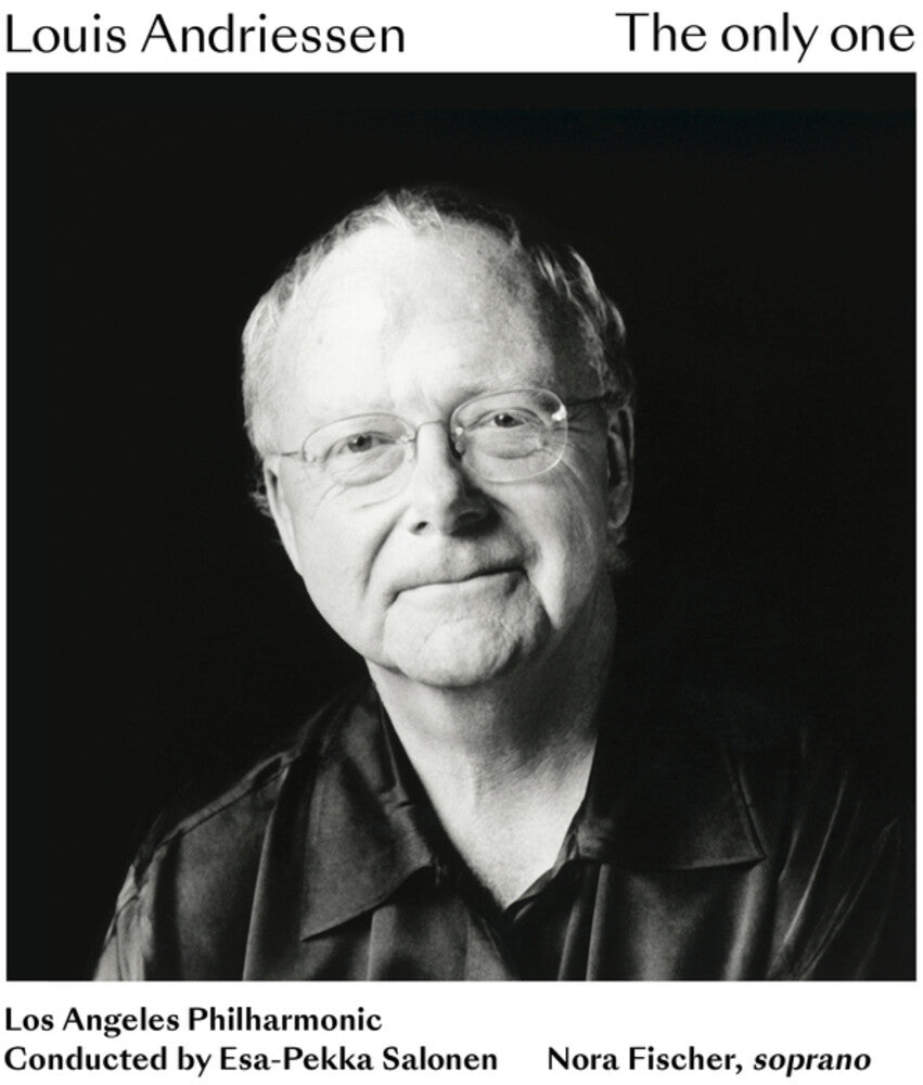 the album cover for Louis Andriessen  / Fischer,Nora / Salonen - Louis Andriessen: The Only One