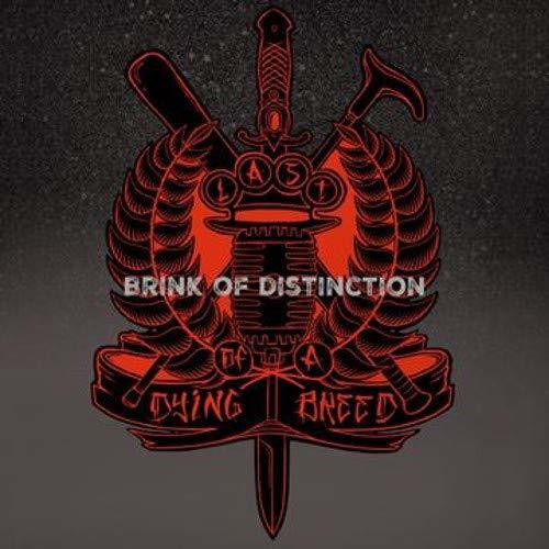 the album cover for Last Of A Dying Breed - Brink Of Distinction