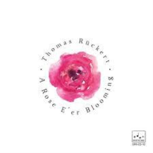 the album cover for Thomas Ruckert - Rose E'Er Blooming