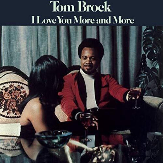 the album cover for Tom Brock - I Love You More and More