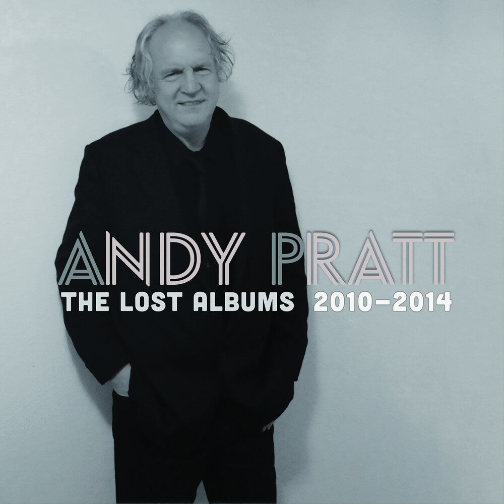 the album cover for Andy Pratt - Lost Albums: 2010-2014