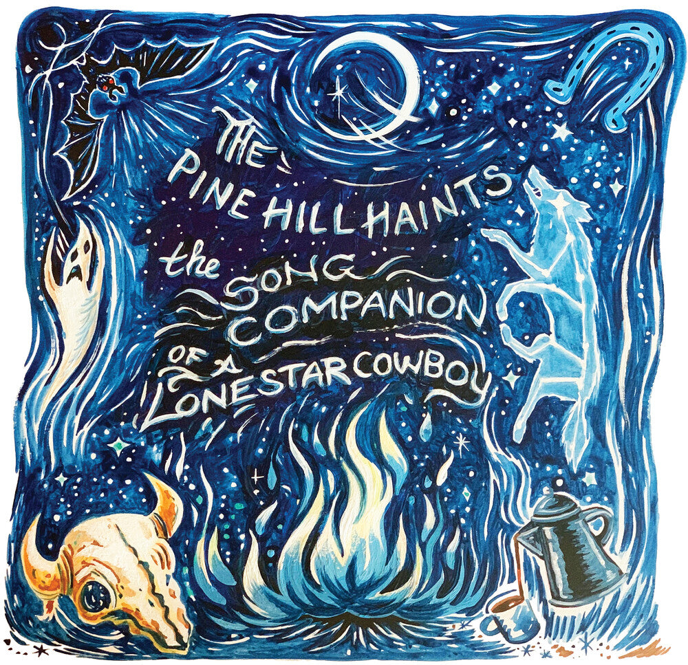 the album cover for Pine Hill Haints - Song Companion Of A Lonestar Cowboy