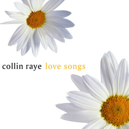 the album cover for Collin Raye - Love Songs