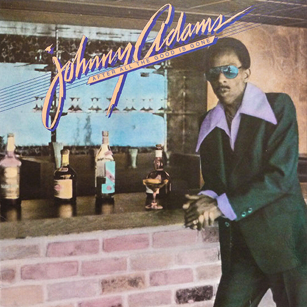 the album cover for Johnny Adams - After All The Good Is Gone (Mod)