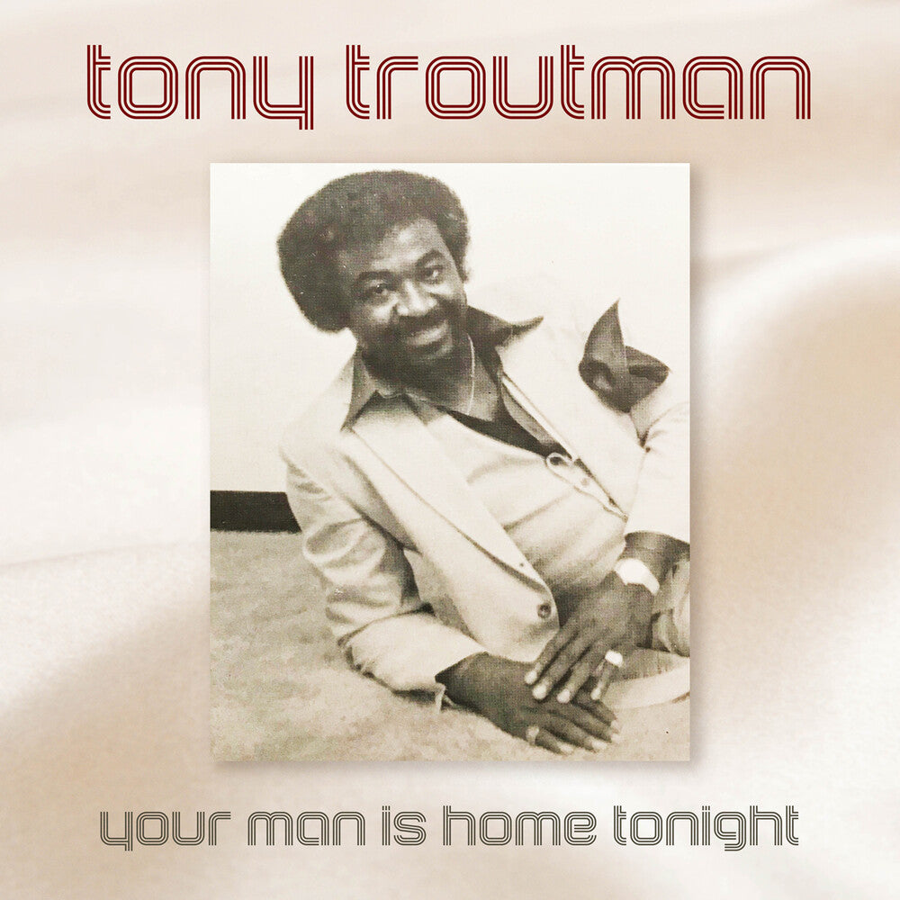 the album cover for Tony Troutman - Your Man Is Home Tonight (Mod)