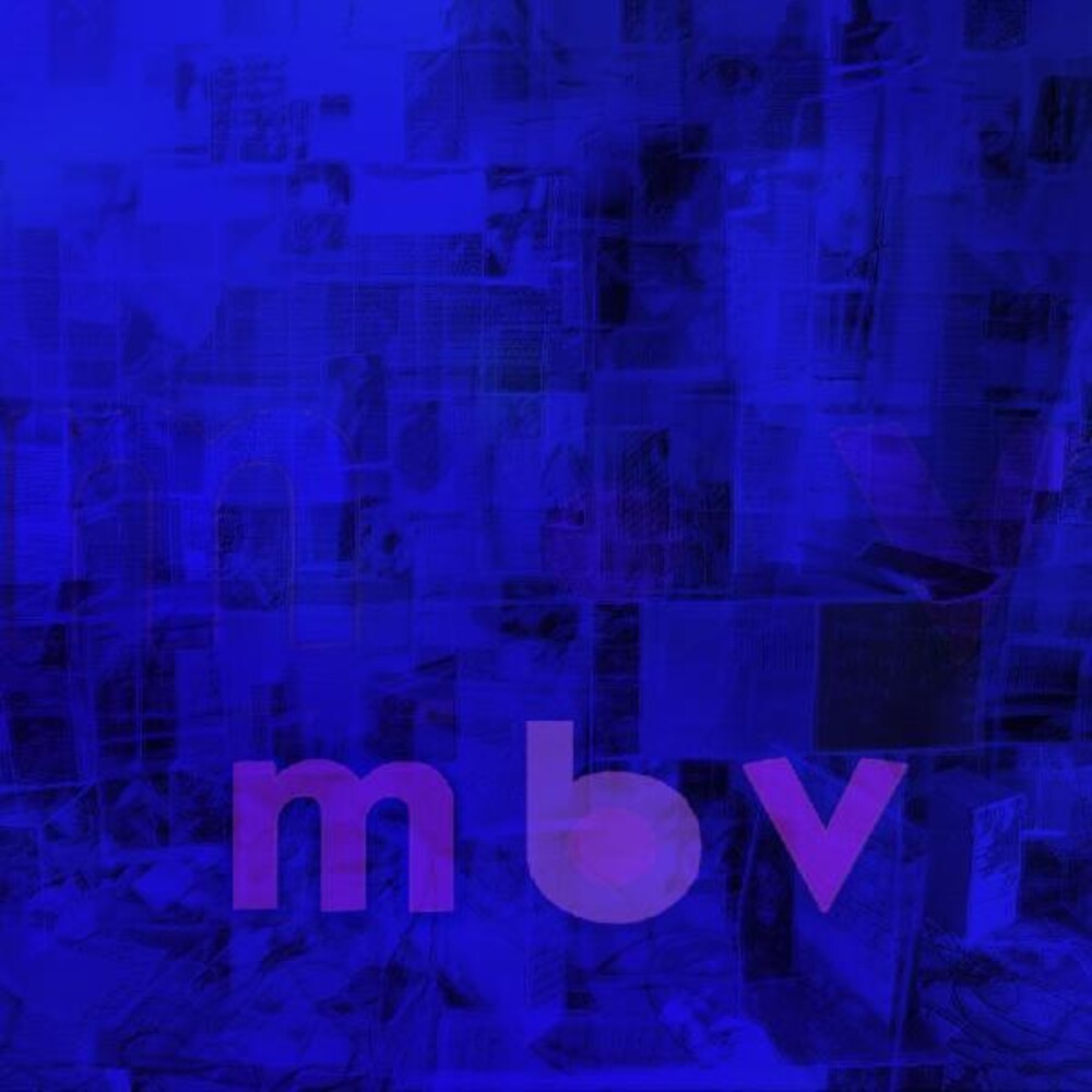the album cover for My Bloody Valentine - m b v [Indie Exclusive Limited Edition Deluxe LP]