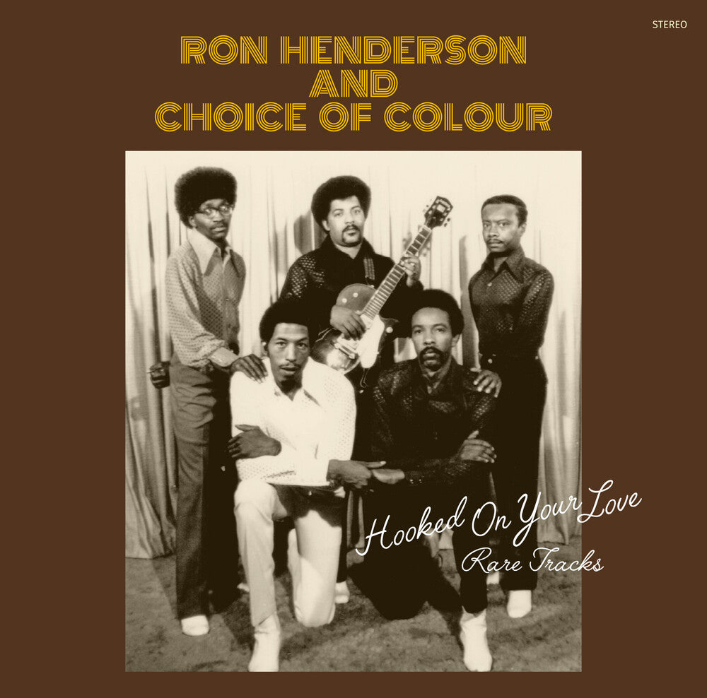 the album cover for Henderson, Ron / Choice of Colour - Hooked On Your Love: Rare Tracks