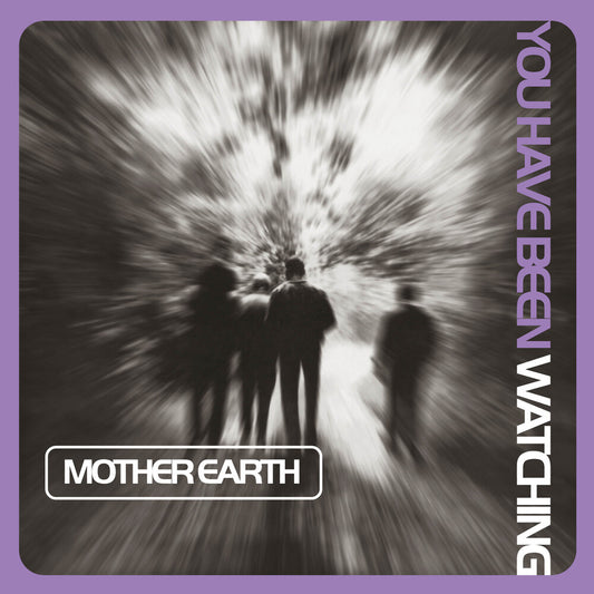 the album cover for Mother Earth - You Have Been Watching (Lilac Vinyl) [Colored Vinyl]
