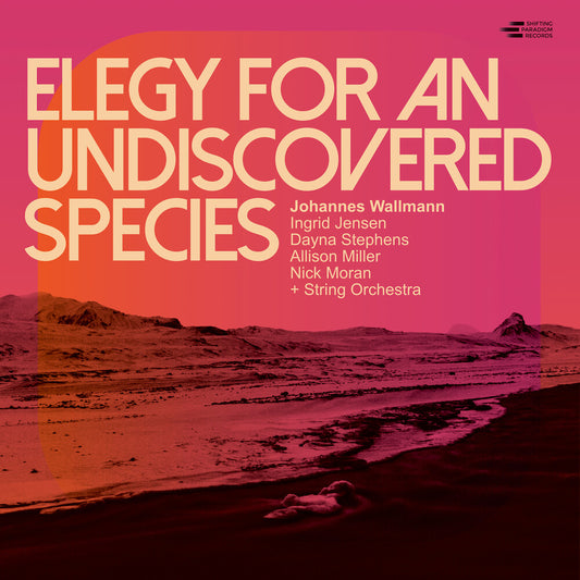 the album cover for Johannes Wallmann - Elegy for an Undiscovered Species