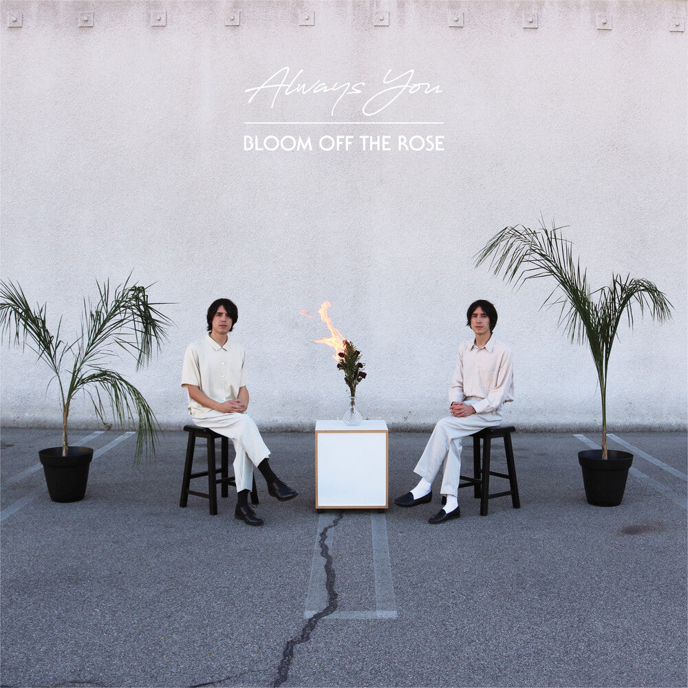 the album cover for Always You - Bloom Off The Rose