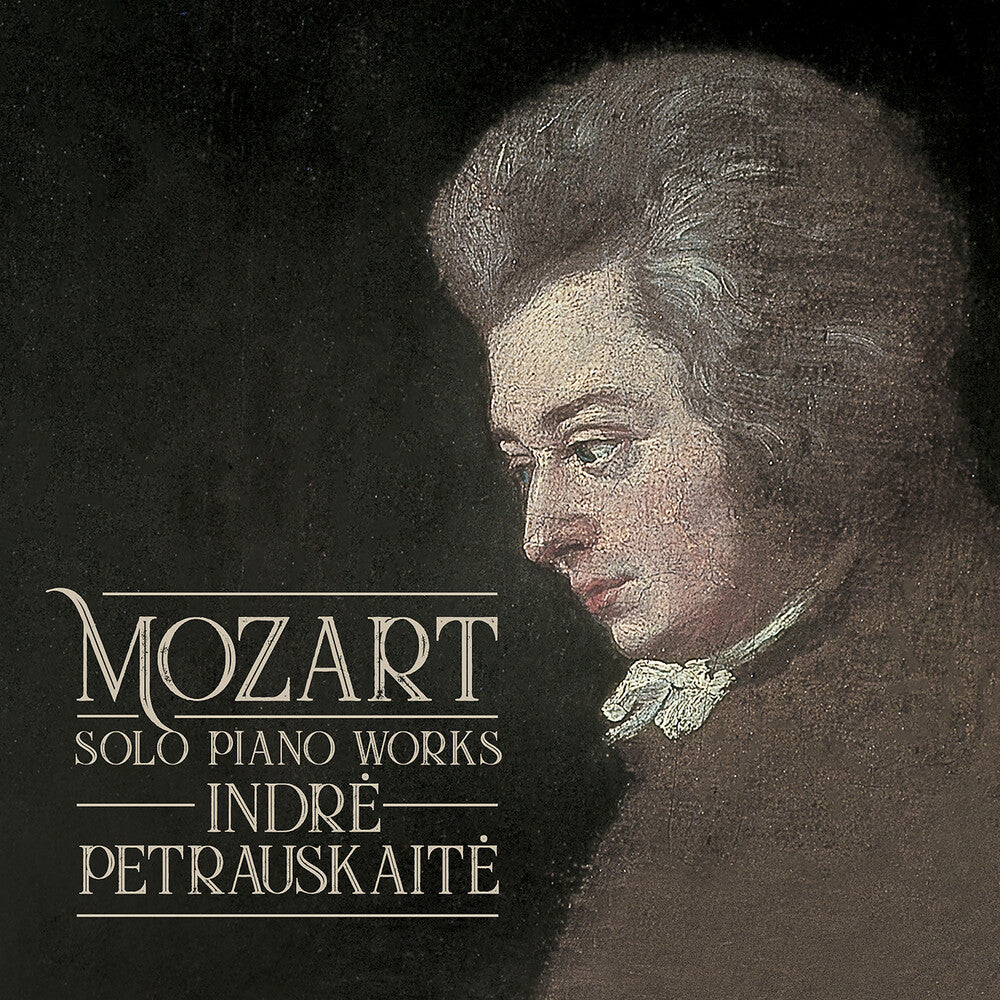 the album cover for Mozart / Indre Petrauskaite - Solo Piano Works