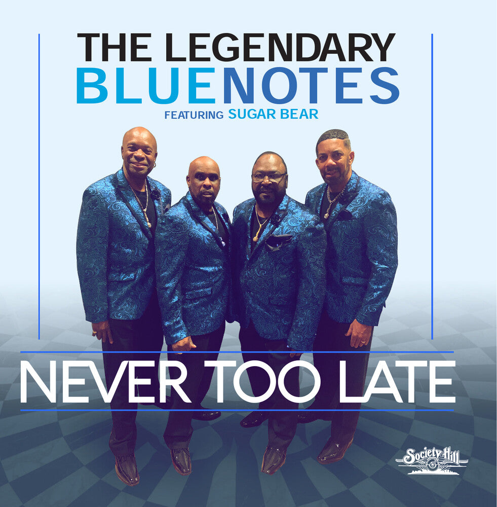 the album cover for Legendary Bluenotes Featuring Sugarbear - Never Too Late (Mod)