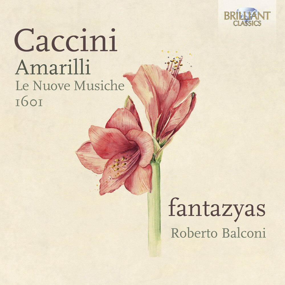 the album cover for Caccini / Fantazyas / Balconi - Amarilli