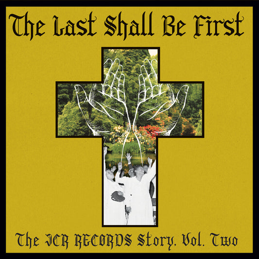 the album cover for Last Shall Be First: The Jcr Records Story 2 / Var - Last Shall Be First: The Jcr Records Story 2 / Var