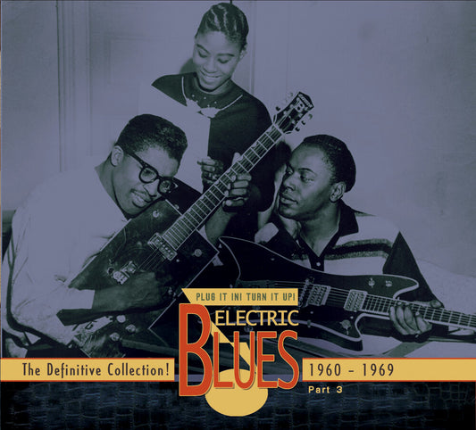 the album cover for Electric Blues - Vol. 3-Electric Blues 1960-69 (English) [Import]
