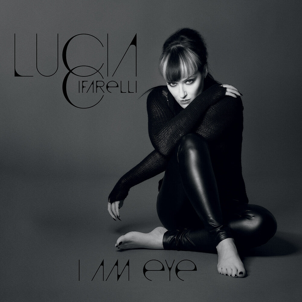 the album cover for Lucia Cifarelli - I Am Eye [Limited Edition]