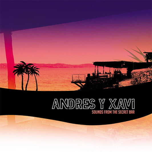 the album cover for Andres & Xavi - Sounds From The Secret Bar