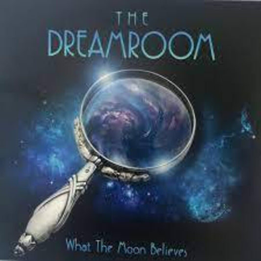 the album cover for Dreamroom - What The Moon Believes (Aus)