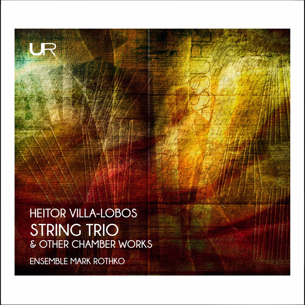 the album cover for Villa-Lobos / Ensemble Mark Rothko - String Trio