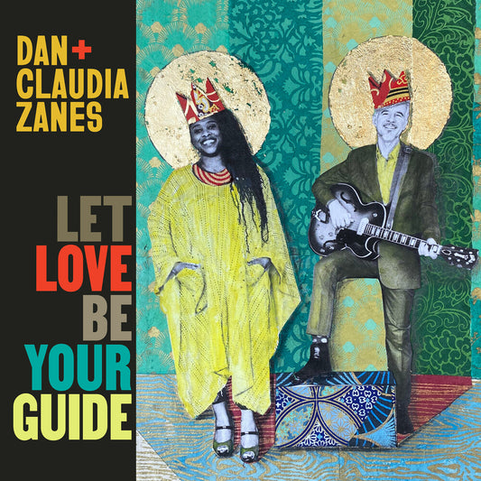 the album cover for Dan + Claudia Zanes - Let Love Be Your Guide [Digipak]